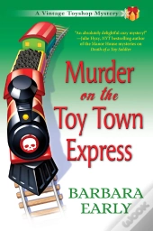 Murder On The Toy Town Express