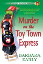 Murder On The Toy Town Express - Preview
