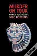 Murder On Tour (A Hugh Rennert Mystery)