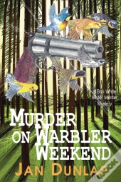 Murder On Warbler Weekend Volume 2