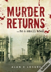 Murder Returns... To A Small Town