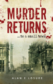 Murder Returns... To A Small Town