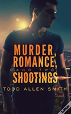 Capa do artigo Murder, Romance, And Two Shootings
