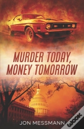 Murder Today, Money Tomorrow