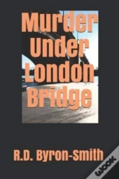 Murder Under London Bridge