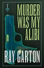 Murder Was My Alibi - Preview