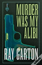 Capa do artigo Murder Was My Alibi
