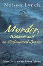 Murder, Wetlands And An Endangered Species - Preview