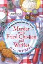 Murder With Fried Chicken And Waffles - Preview
