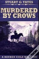Murdered By Crows