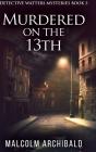 Murdered On The 13th - Preview