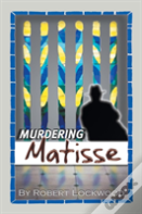 Murdering Matisse