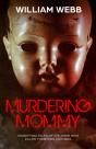 Murdering Mommy - Preview