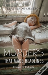 Murders That Made Headlines
