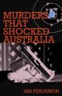 Murders That Shocked Australia - Preview