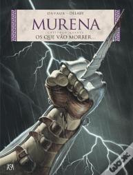 Murena - Os que vão Morrer…