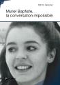 Muriel Baptiste, La Conversation Impossible - Preview