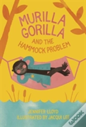 Murilla Gorilla And The Hammock Problem