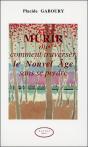 Murir Ou Comment Traverser Le Nouvel Age Sans Se Perdre - Preview