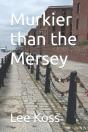 Murkier Than The Mersey - Preview