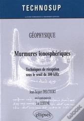 Murmures Ionosphériques. Techniques De Réception Sous Le Seuil De 100 Khz. Geophysique