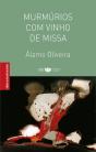 Murmúrios com Vinho de Missa - Preview