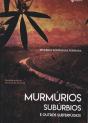 Murmúrios, Subúrbios e Outros Subterfúgios - Preview