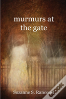 Murmurs At The Gate