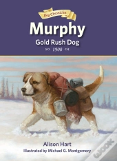 Murphy, Gold Rush Dog