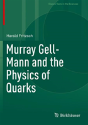 Murray Gell-Mann And The Physics Of Quarks - Preview