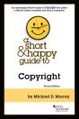 Murray'S A Short & Happy Guide To Copyright - Preview