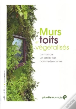 Capa do artigo Murs Et Toits Végétalisés ; La Maison, Un Jardin Pas Comme Les Autres