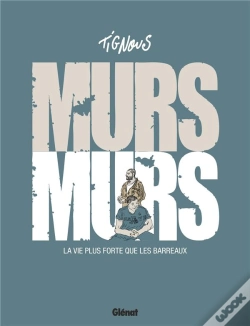 Capa do artigo Murs... Murs ; La Vie Plus Forte Que Les Barreaux