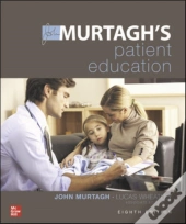 Murtagh'S Patient Education 8e