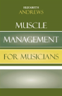 Muscle Management For Musicians - Preview