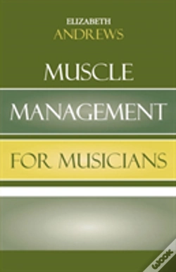 Capa do artigo Muscle Management For Musicians