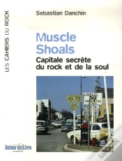 Capa do artigo Muscle Shoals ; Capitale Secrète Du Rock Et De La Soul