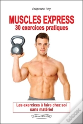 Muscles Express ; 30 Exercices Pratiques