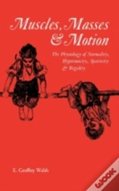 Muscles, Masses And Motion