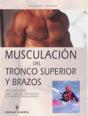 Musculación Del Tronco Superior Y Brazos - Preview