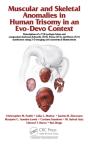 Muscular And Skeletal Anomalies In Human Trisomy In An Evo-Devo Context - Preview