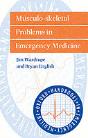 Musculo-Skeletal Problems In Emergency Medicine - Preview