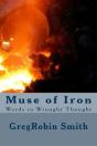 Muse Of Iron: Words In Wrought Thought - Preview