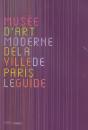 Musee D'Art Moderne De La Ville De Paris, Le Guide (Francais) - Preview