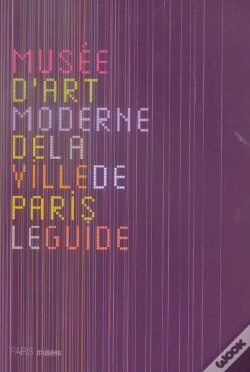 Capa do artigo Musee D'Art Moderne De La Ville De Paris, Le Guide (Francais)