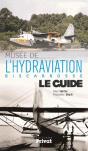 Musée De L'Hydraviation, Biscarrosse, Le Guide - Preview