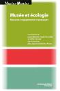 Musée Et Écologie : Missions, Engagements Et Pratiques - Preview