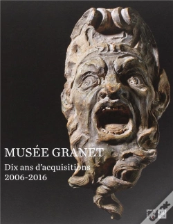 Capa do artigo Musée Granet Dix Ans D'Acquisitions 2006-2016