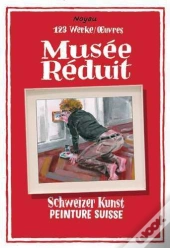 Musée Réduit : 123 Oeuvres