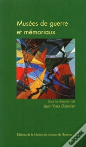 Musées De Guerre Et Mémoriaux : Politiques De La Mémoire